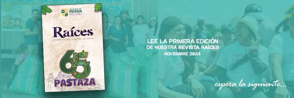 Revista Raíces - GAD Provincial de Pastaza