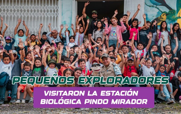 166 pequeños exploradores visitaron a la Estación Biológica Pindo Mirador