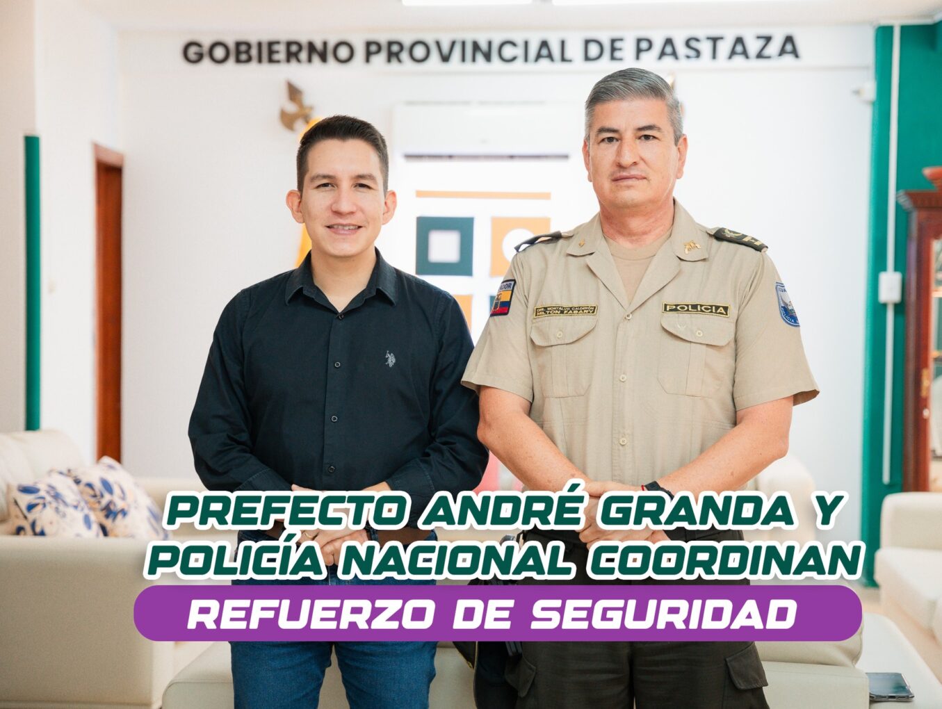 La seguridad de Pastaza se fortalece con hechos.