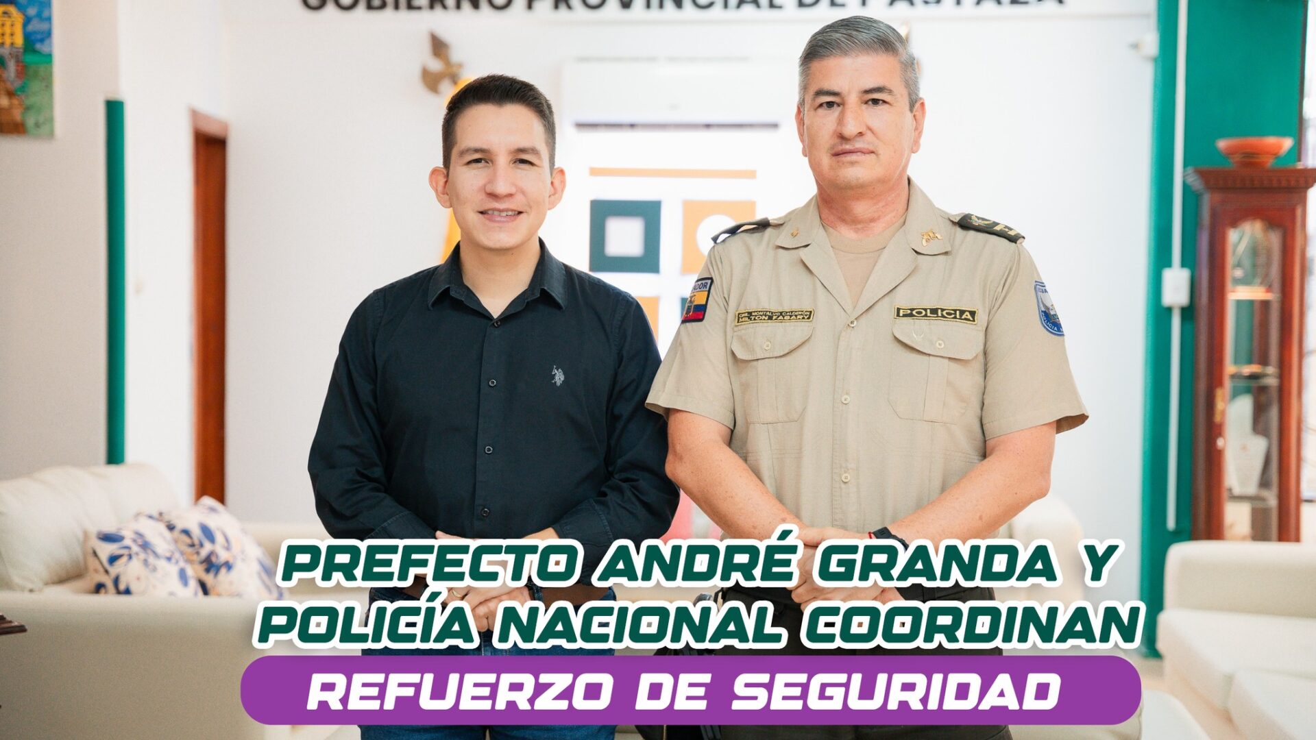 La seguridad de Pastaza se fortalece con hechos.