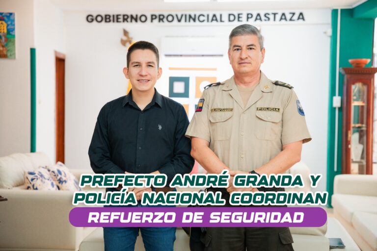 La seguridad de Pastaza se fortalece con hechos.
