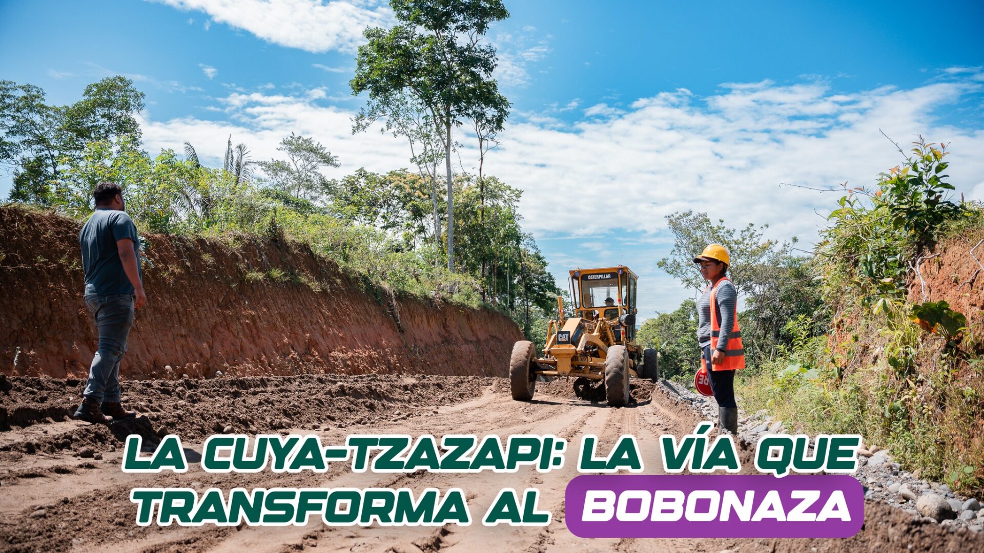 Vía La Cuya–Tzazapi una obra que transforma la vida de Canelos.